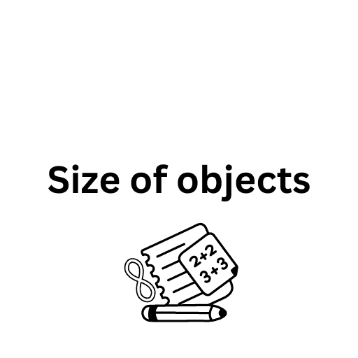 Size of objects  